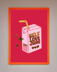Self Love Juice Foil Print