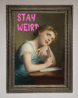 Stay Weird Framed Print