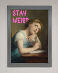 Stay Weird Framed Print