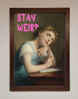 Stay Weird Framed Print