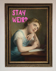 Stay Weird Framed Print