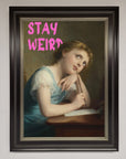 Stay Weird Framed Print
