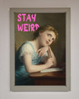 Stay Weird Framed Print
