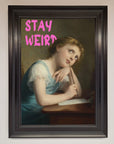 Stay Weird Framed Print