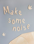 Wooden Wall Sign - Make Some Noise ROARR
