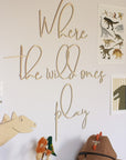 Wooden Wall Sign - Where The Wild Ones Play