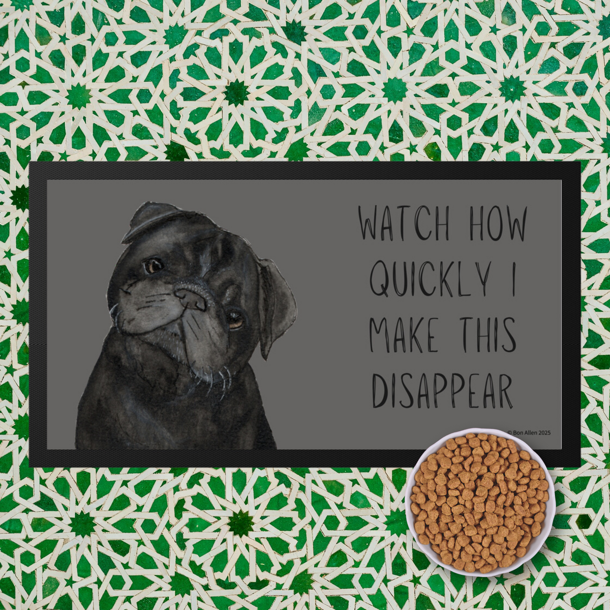 Pug Pet Bowl Mat – "Watch How Quickly I Make This Disappear!"