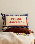 Please Leave By 9 Needlepoint Cushion