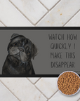 Pug Pet Bowl Mat – "Watch How Quickly I Make This Disappear!"