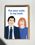 Put Your Outie In My Innie Helly and Mark Severance Card - Anniversary Valentines