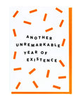 Another Unremarkable Year Of Existence Card