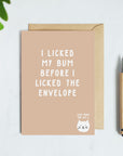 I Licked My Bum Before I Licked The Envelope Card From The Cat