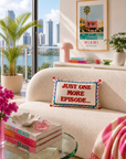 Just One More Episode - Slogan Needlepoint Pillow