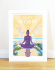 Don't Worry Mindfulness Yoga Vintage Retro Quote Poster