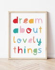 Dream About Lovely Things Spring Print