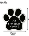 My Kids Have Four Paws Pin Badge