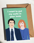 I Want To Put My Outie In Your Innie Helly and Mark Severance Card - Anniversary Valentines