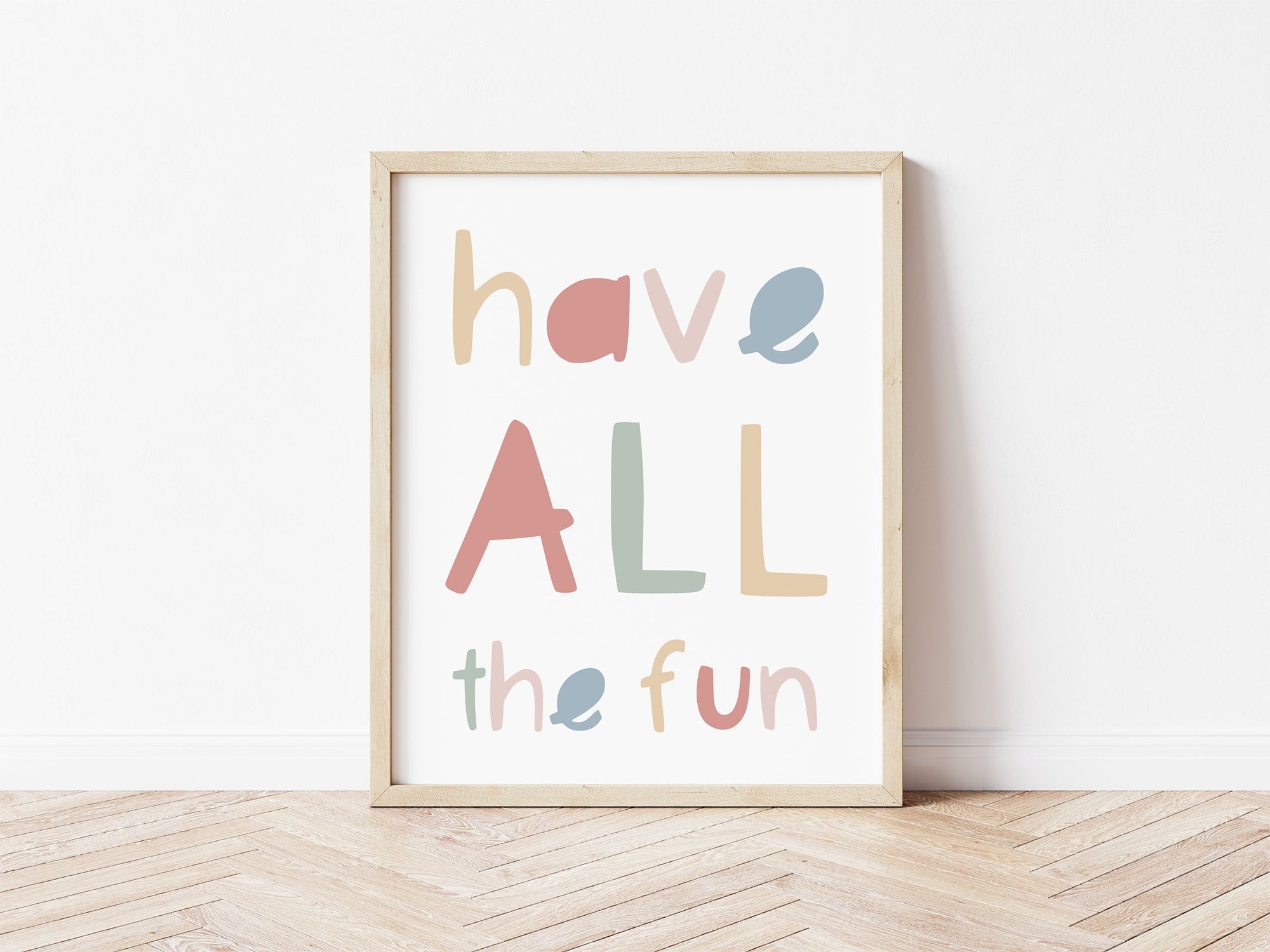 Have All The Fun Print