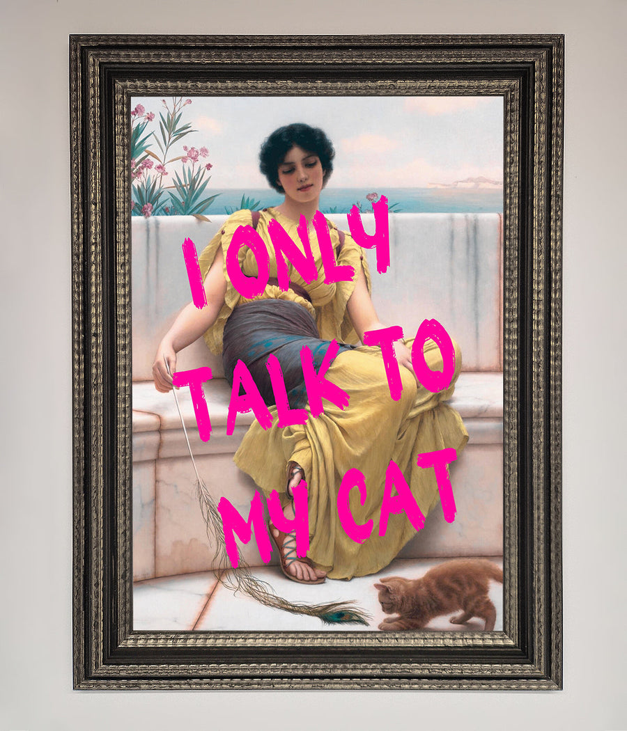 I Only Talk To My Cat Framed Wall Art, premium humorous home decor, stylish statement piece for cat lovers by Zestio at brixbailey.com
