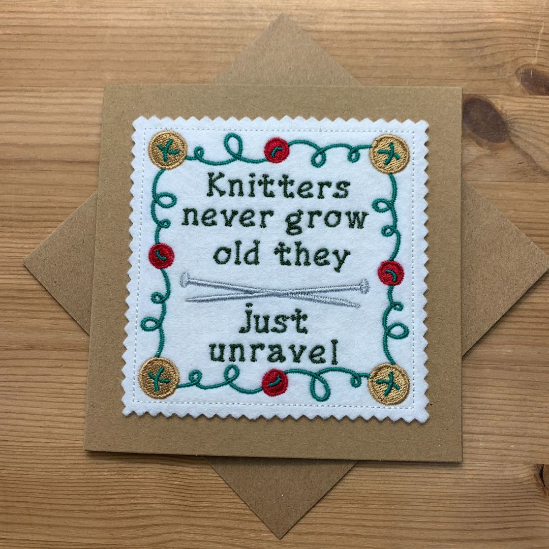 Knitters never grow old they just unravel card