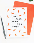 Life Hack: Don't Be A Prick Card