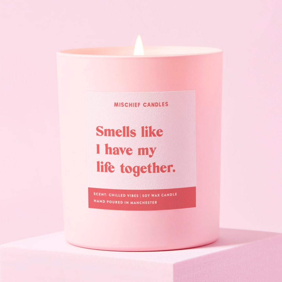 Smells Like I Have My Life Together Candle