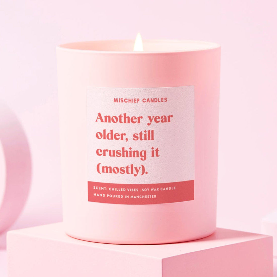 Another Year Older Still Crushing It Candle