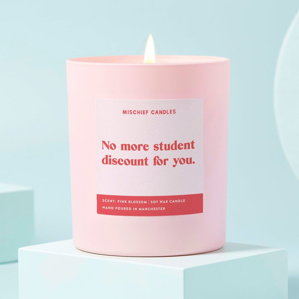 No More Student Discount For You Candle