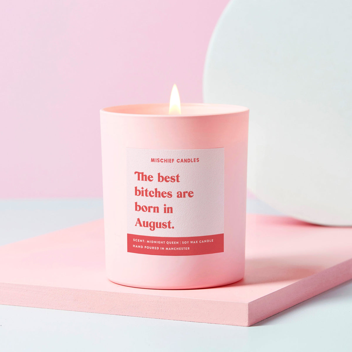 Best Bitches Are Born In August Candle