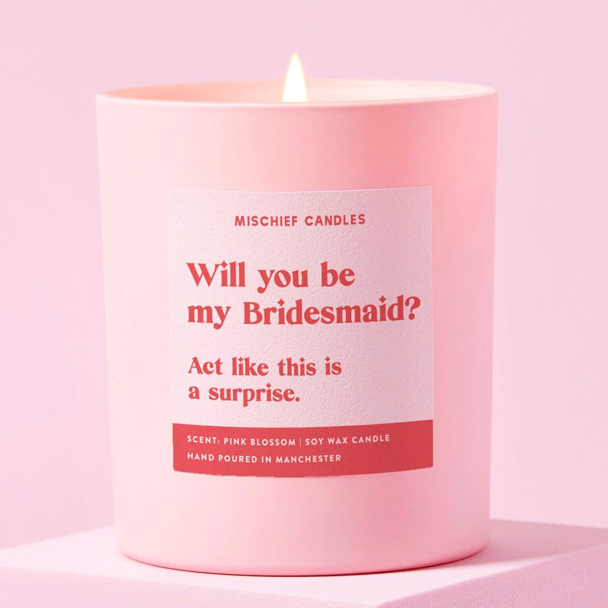 Be My Bridesmaid Act Like This Is a Surprise Candle