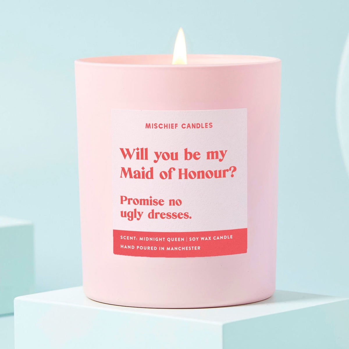 Be My Maid of Honour Promise No Ugly Dresses Candle