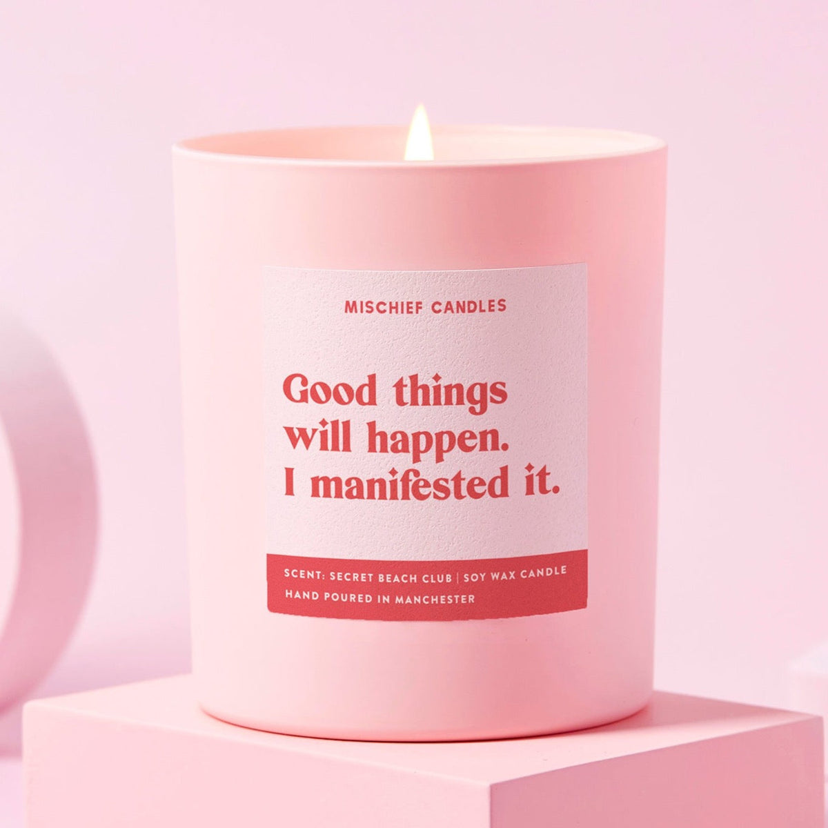 Good Things Will Happen I Manifested It Candle