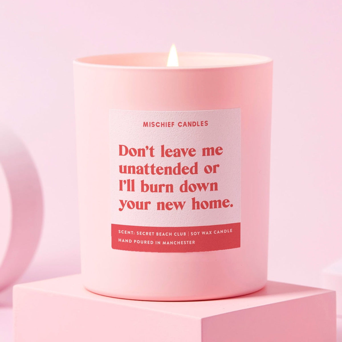 Don't Leave Unattended I'll Burn Down Your New Home Candle
