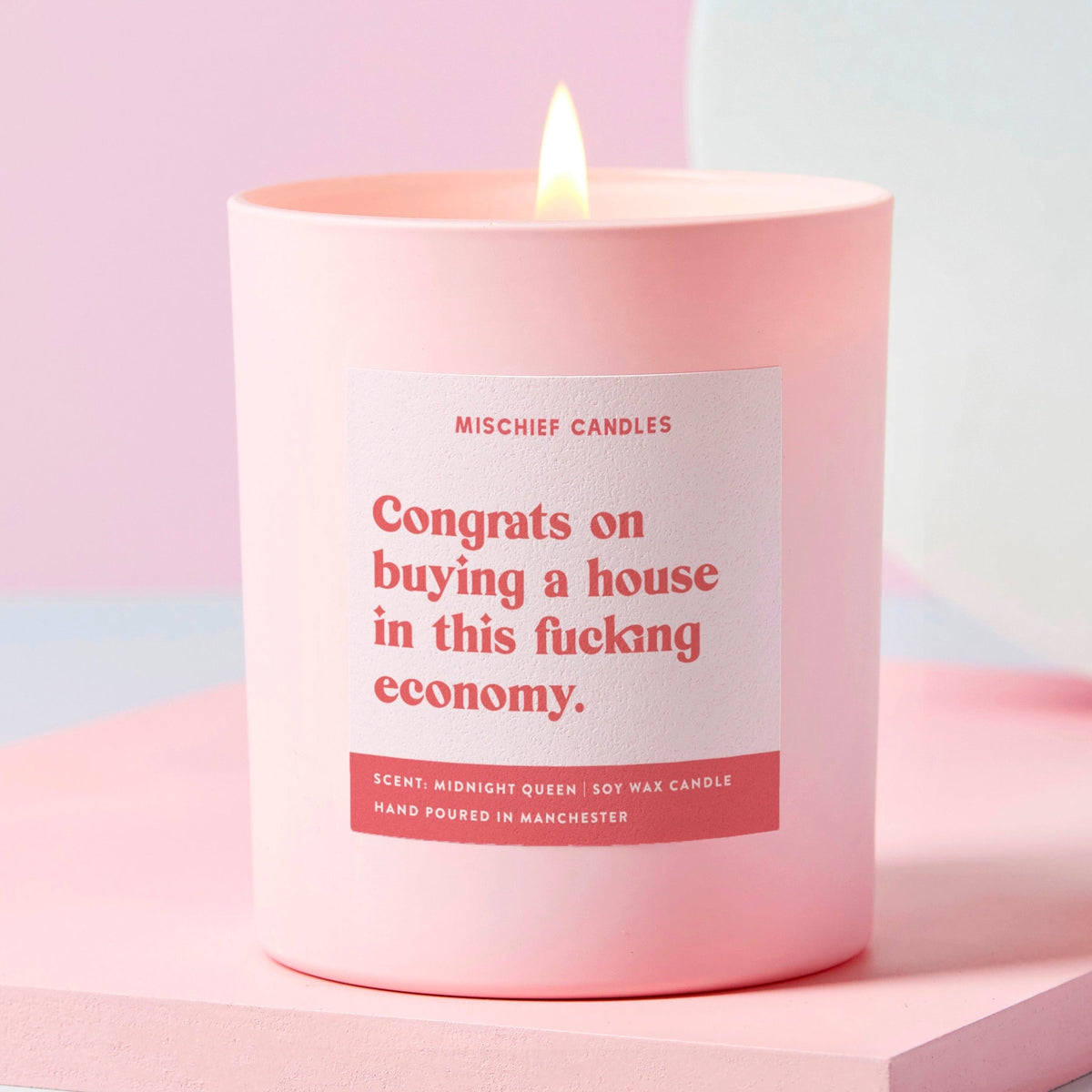 Congrats On Buying a House In This Fucking Economy Candle