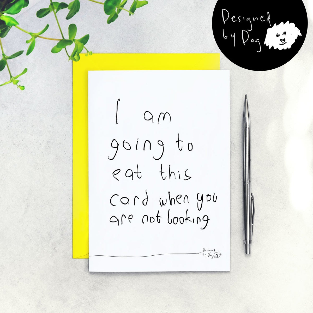 I Am Going To Eat This Card Dog Birthday Card