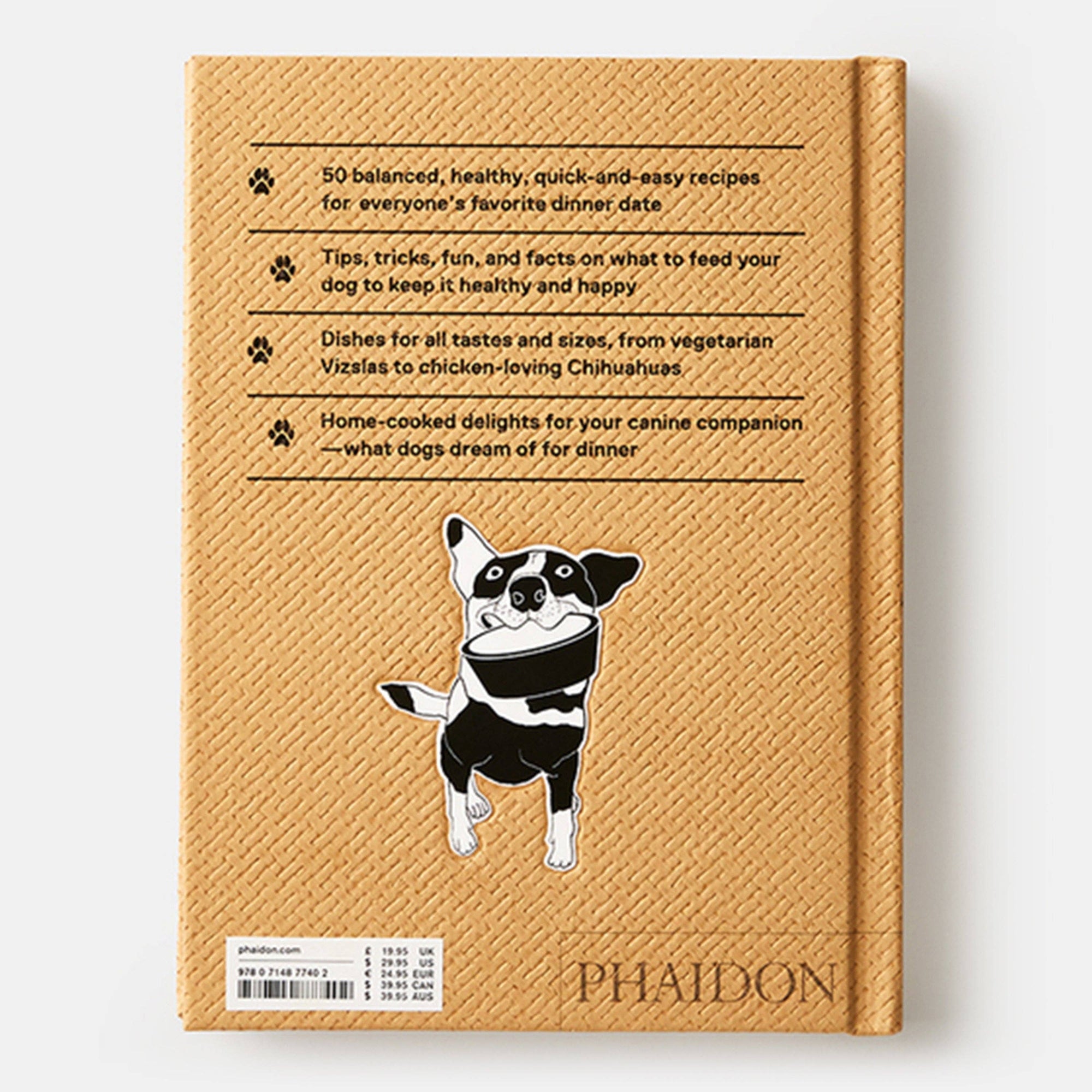 Feed Me: 50 Home Cooked Meals for your Dog by Liviana Prola