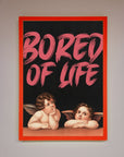 Bored of Life Framed Poster