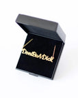 Don't be a dick necklace