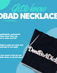Don't be a dick necklace