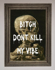Don't Kill My Vibe Rude Framed Wall Art