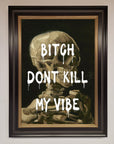 Don't Kill My Vibe Rude Framed Wall Art