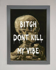 Don't Kill My Vibe Rude Framed Wall Art