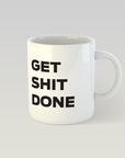 Motivational Mug Get Shit Done