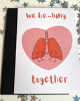 We be-lung together anatomical biology science anniversary valentines card