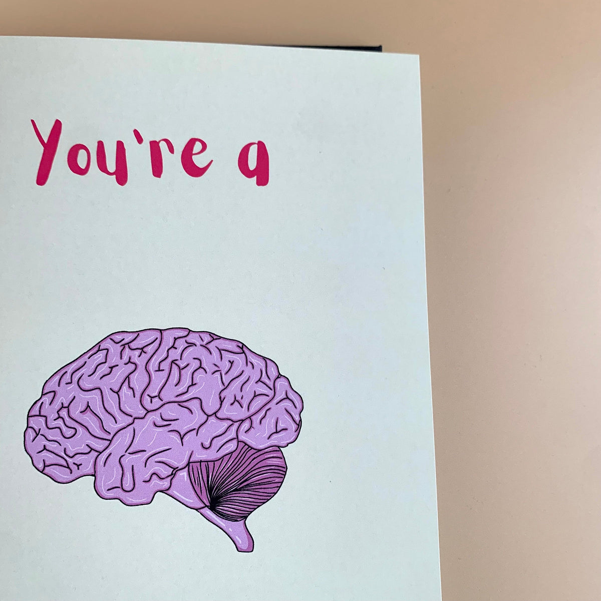 You're a brain-iac brain illustration anatomical biology science graduation congratulations card