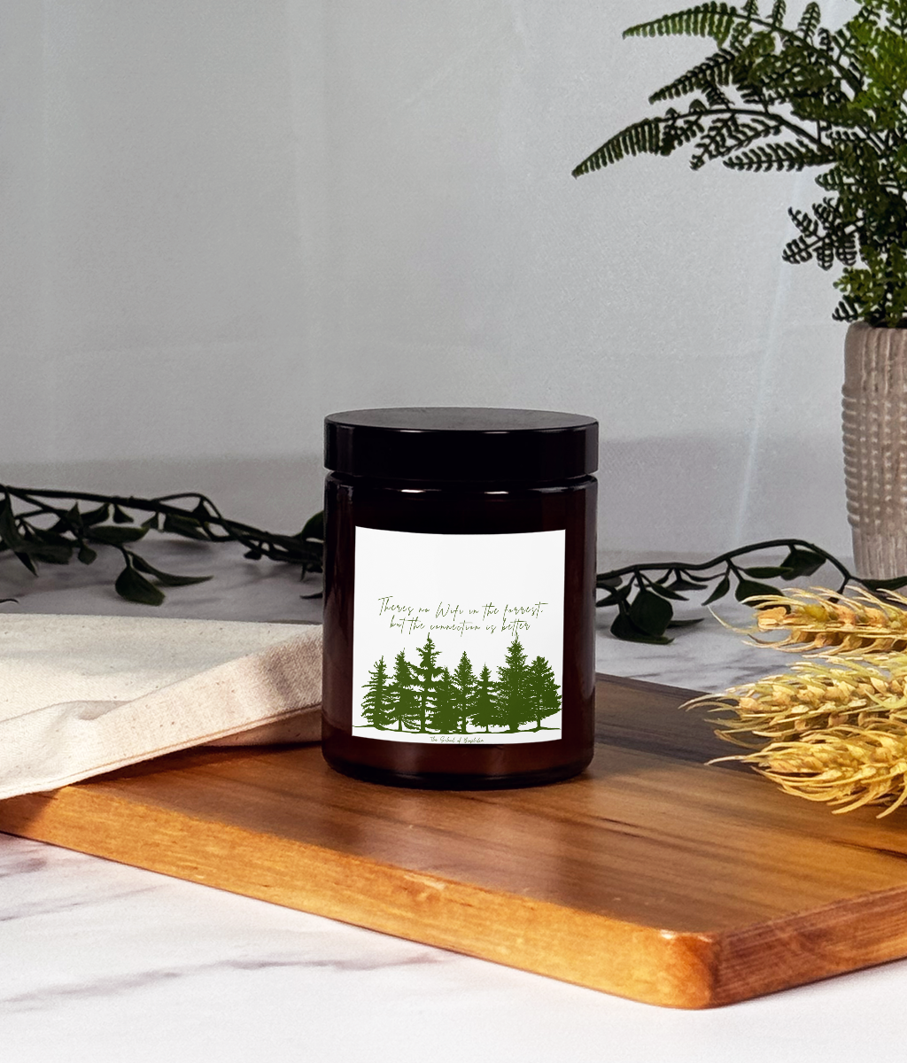 Theres no WiFi in the forrest, but the connection is better Candle