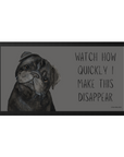 Pug Pet Bowl Mat – "Watch How Quickly I Make This Disappear!"