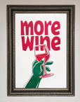 More Wine Quote Framed Print