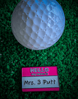 Mrs 3 Putt Golf Ball Marker