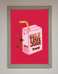 Self Love Juice Foil Print